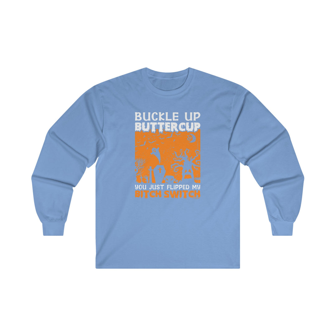 Buckle Up Buttercup Long Sleeve Tee