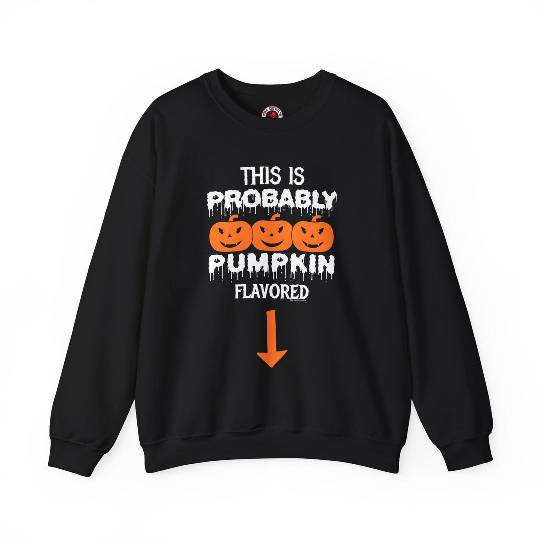 This is Probably Pumpkin Flavored Crewneck Sweatshirt