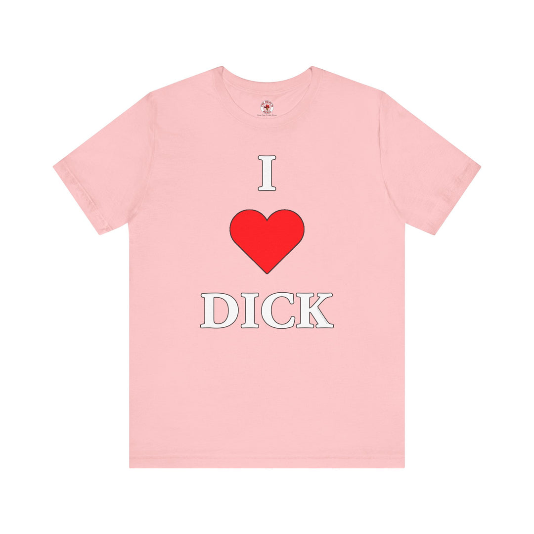 I Love Dick T-Shirt