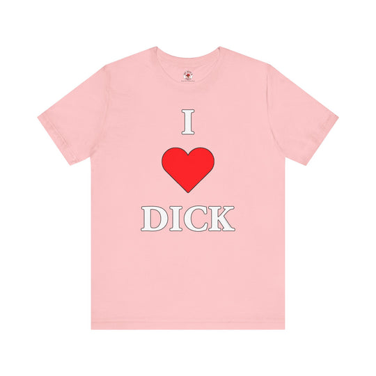 I Love Dick T-Shirt