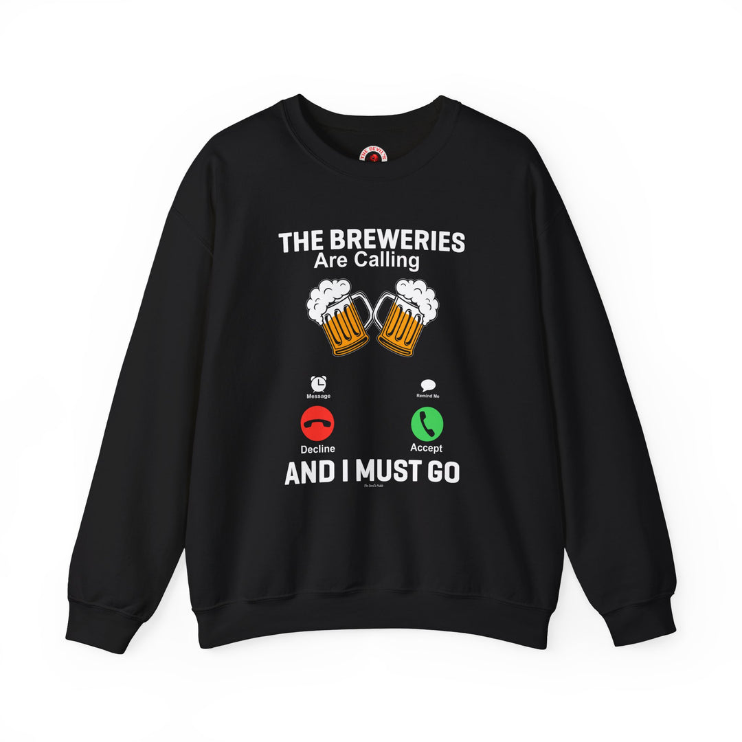 The Breweries Are Calling Crewneck Sweatshirt