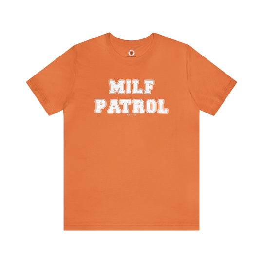 MILF Patrol T-Shirt