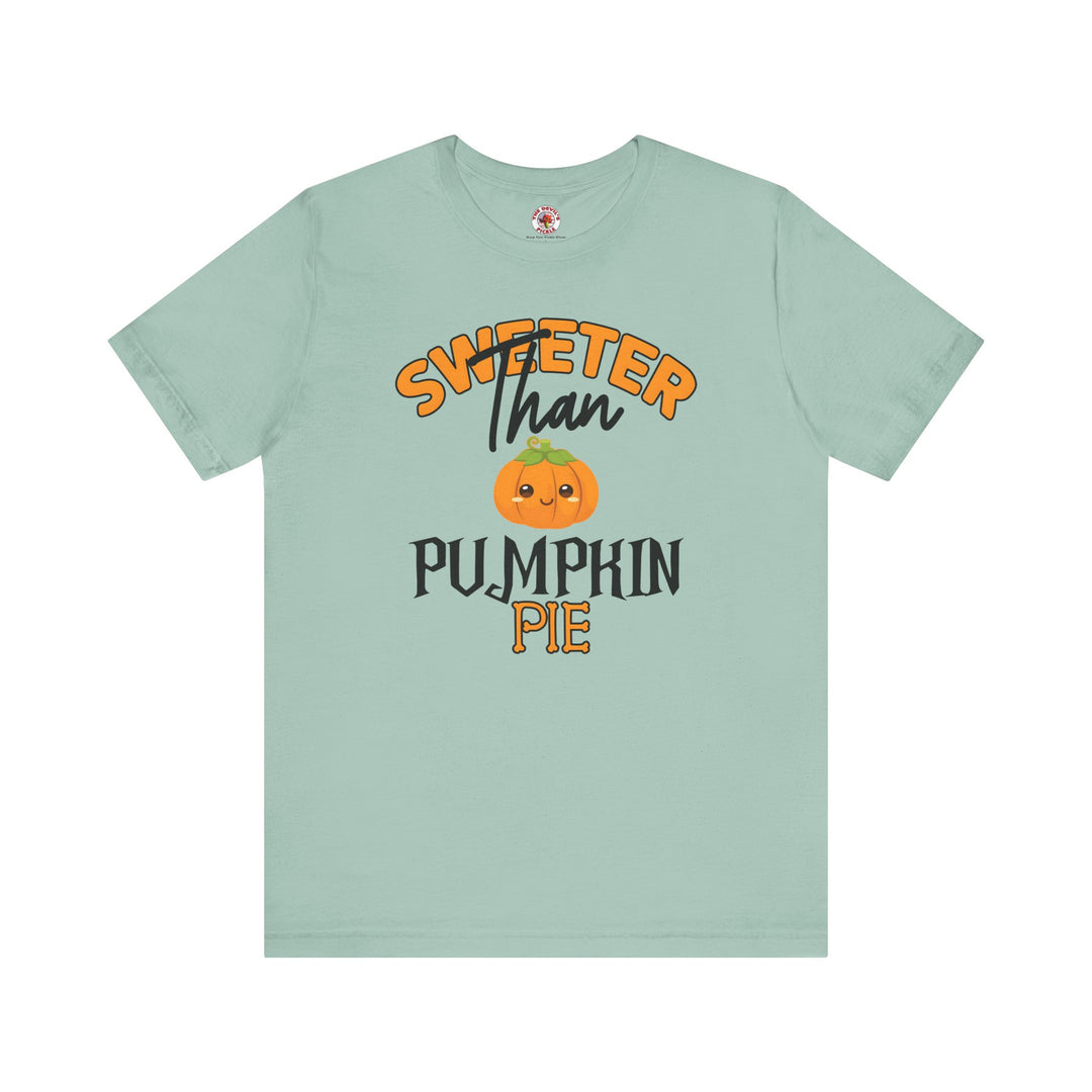 Sweeter Than Pumpkin Pie T-Shirt