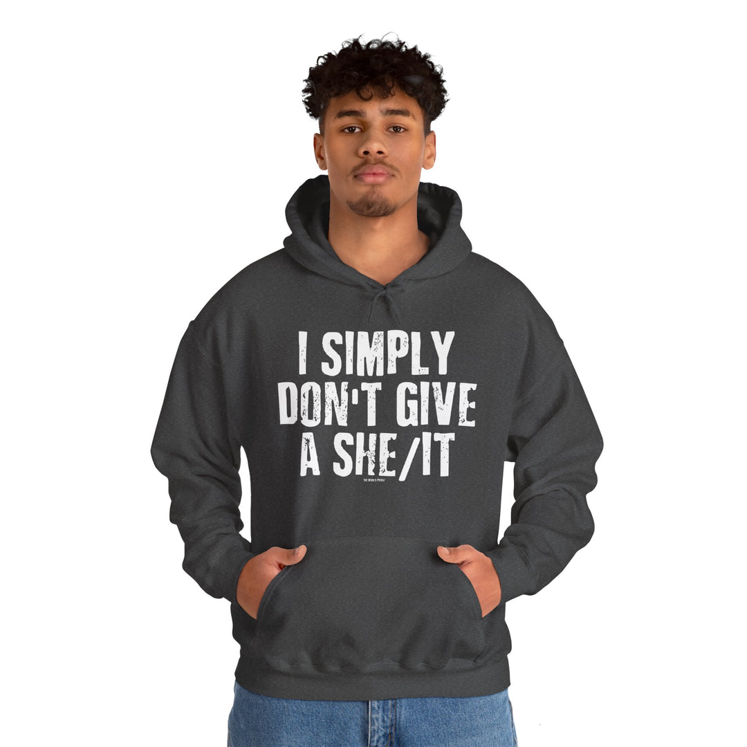 I Simply Don't Give A She/It Hooded Sweatshirt