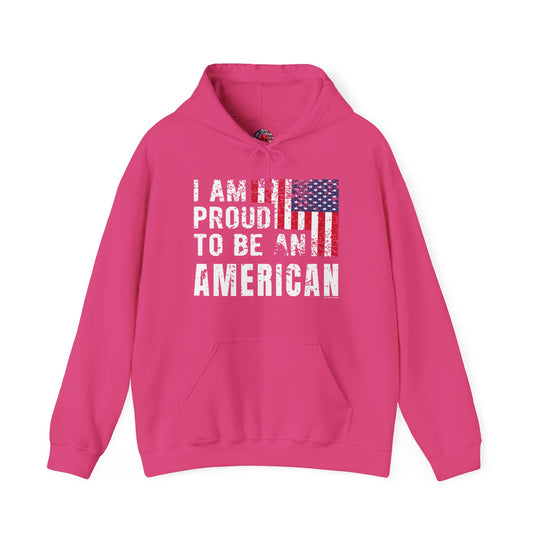 I Am Proud To Be An American Hooded Sweatshirt