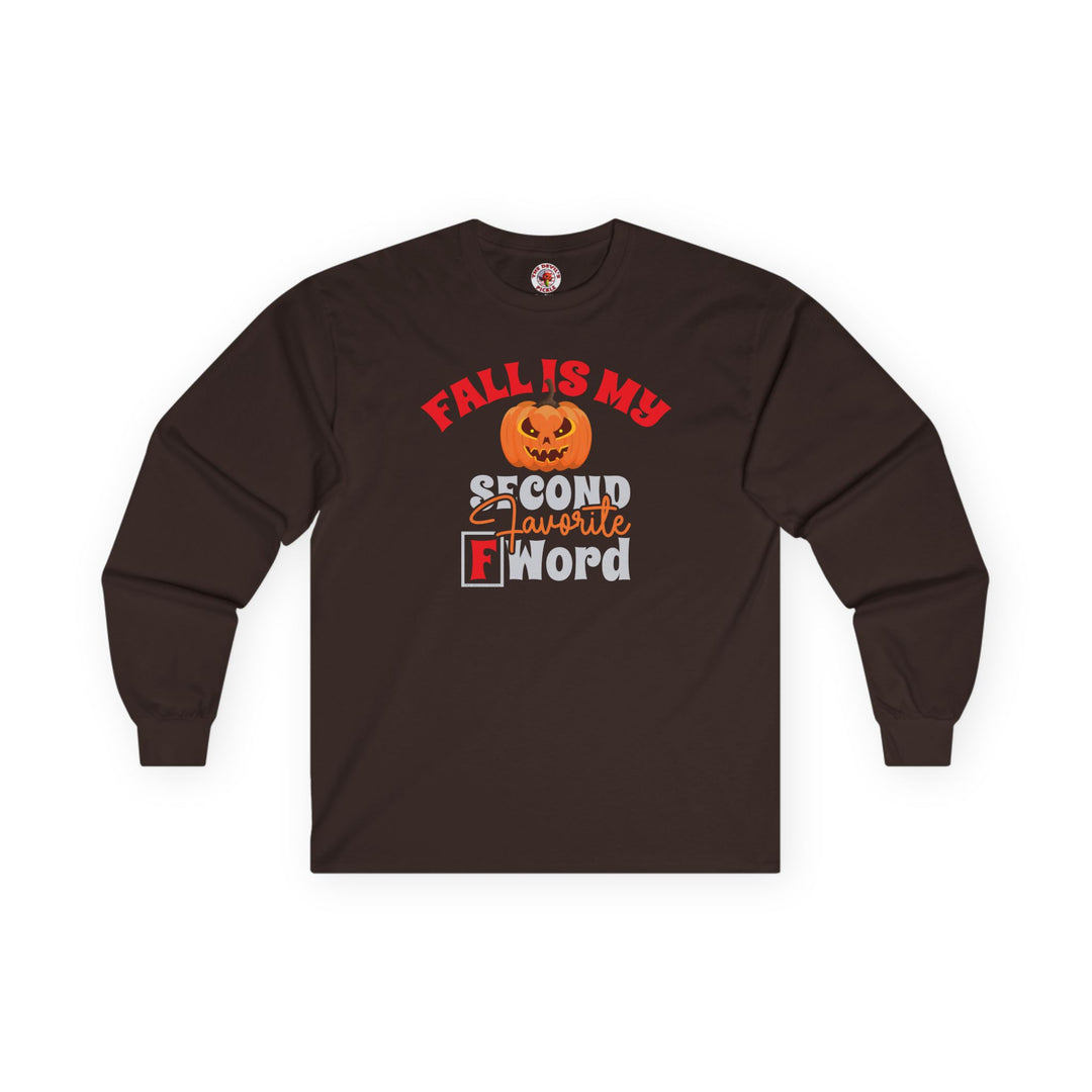 Fall Is My Second Favorite F Word Long Sleeve Tee