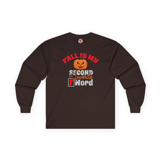 Fall Is My Second Favorite F Word Long Sleeve Tee