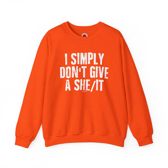 I Simply Don't Give A She/It Crewneck Sweatshirt