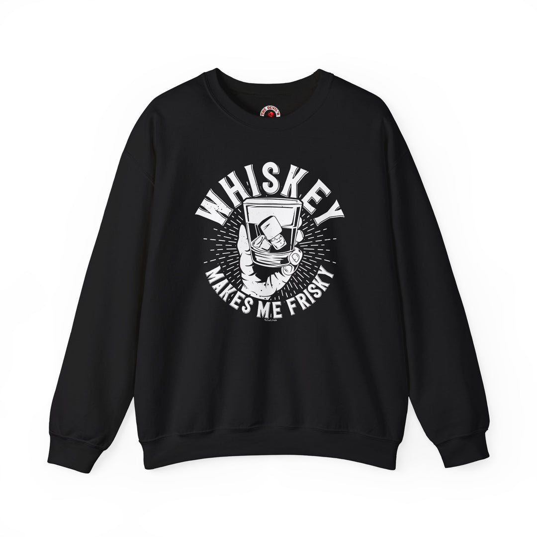 Whiskey Makes Me Frisky Crewneck Sweatshirt