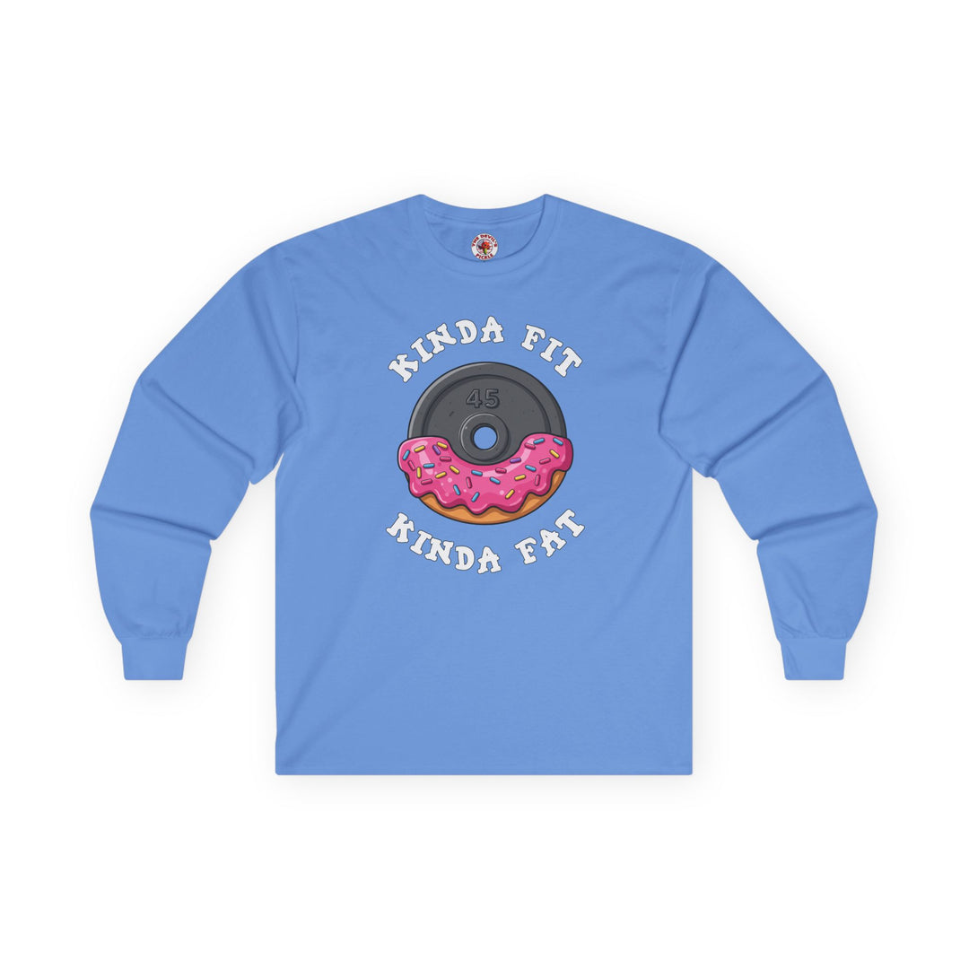 Kinda Fit, Kinda Fat Long Sleeve Tee