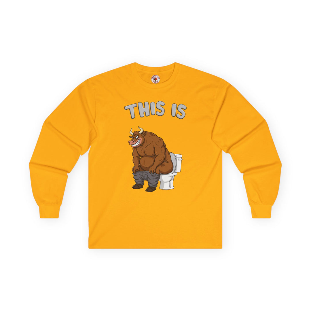 This Is Bullshit Long Sleeve Tee