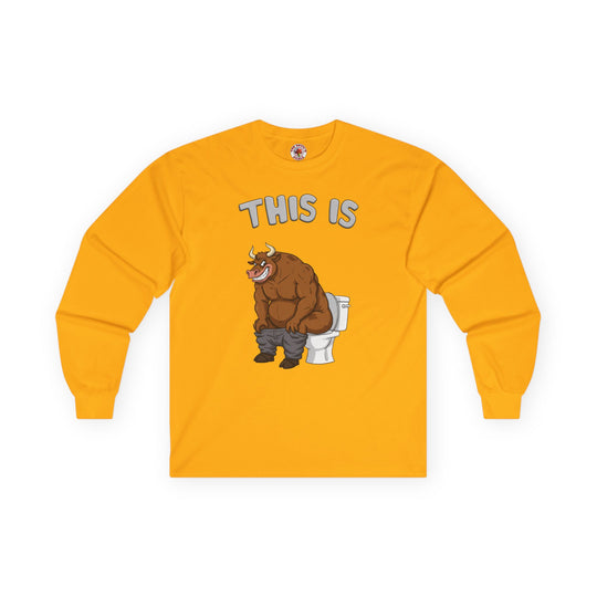 This Is Bullshit Long Sleeve Tee