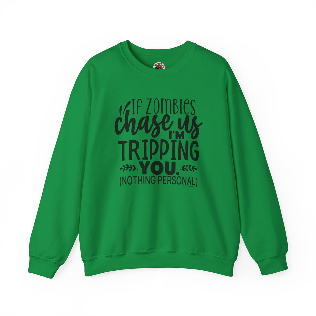 If Zombies Chase Us Crewneck Sweatshirt