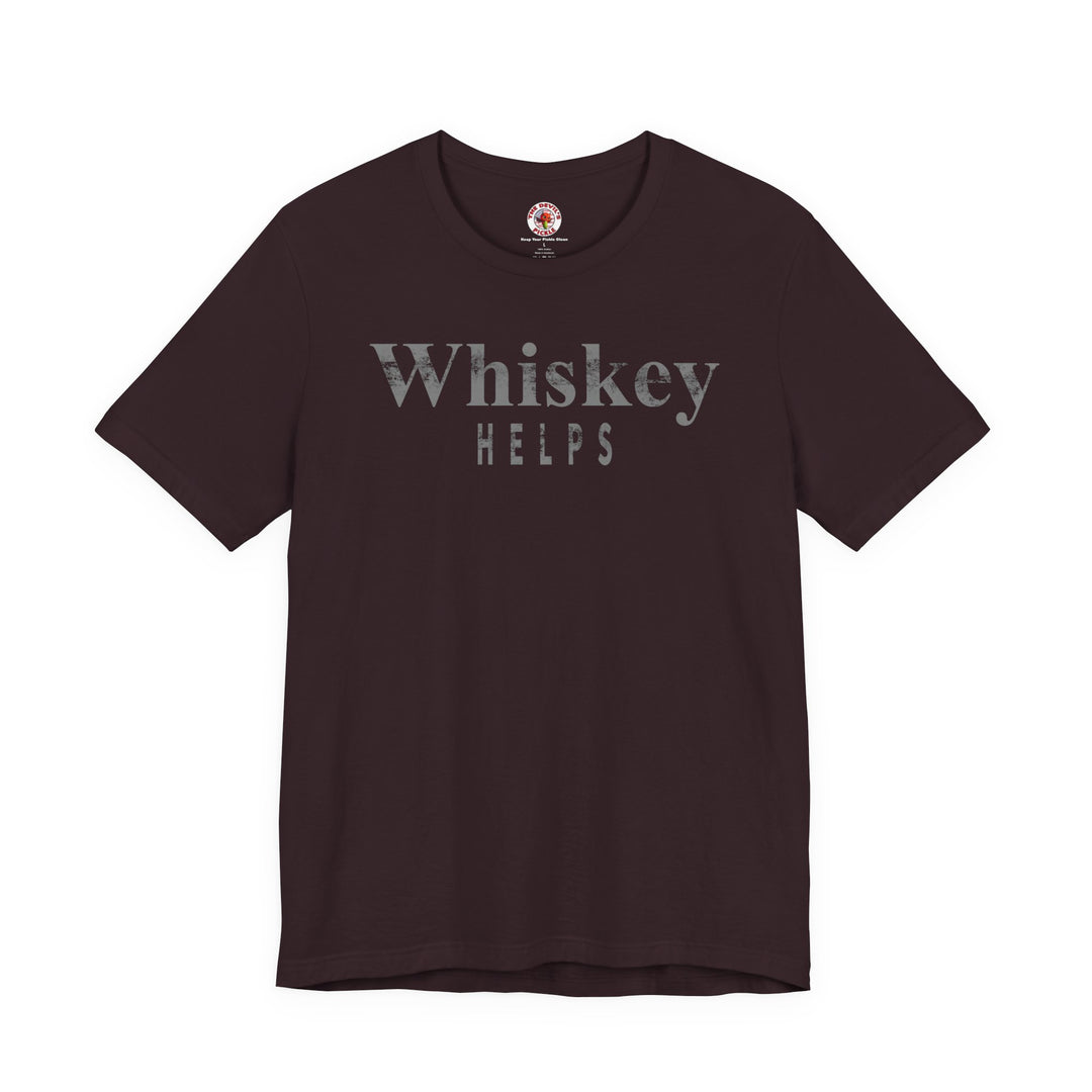 Whiskey Helps T-Shirt