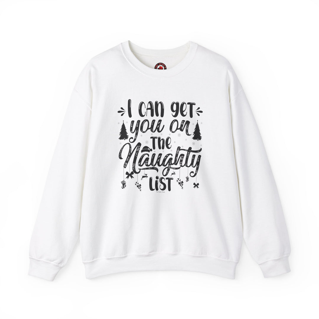 I Can Get You On The Naughty List Crewneck Sweatshirt