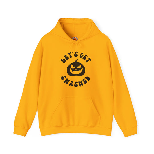 Let's Get Smashed Hooded Sweatshirt