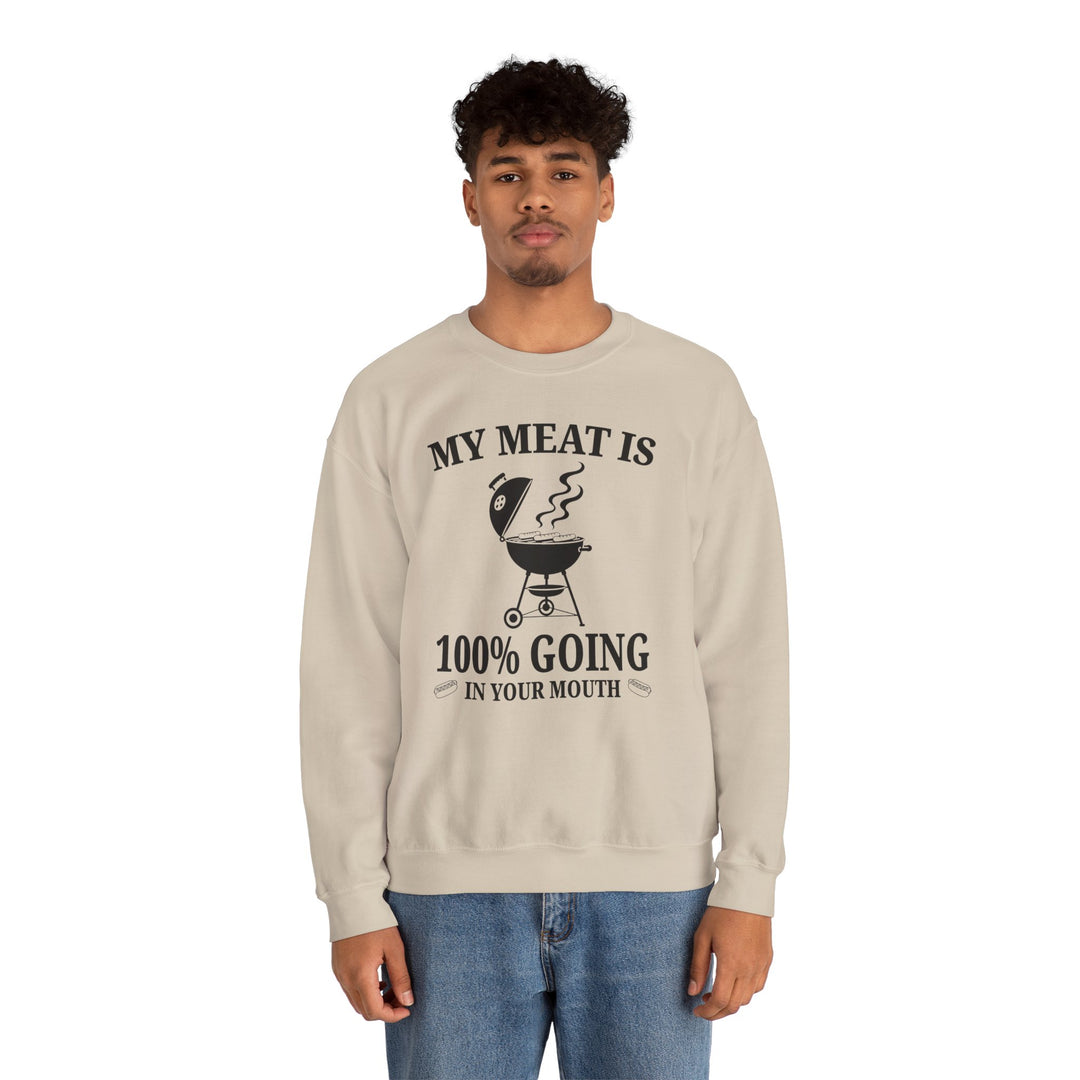 My Meat is Going In Your Mouth Crewneck Sweatshirt