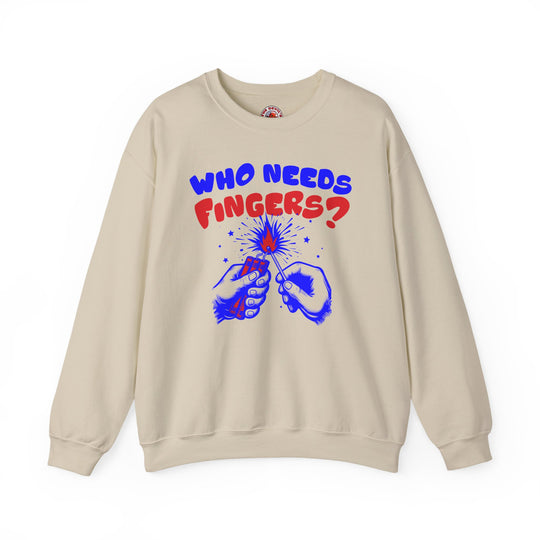 Who Needs Fingers Crewneck Sweatshirt