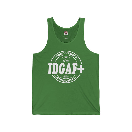 Proud Member of The IDGAF+ Community Tank Top