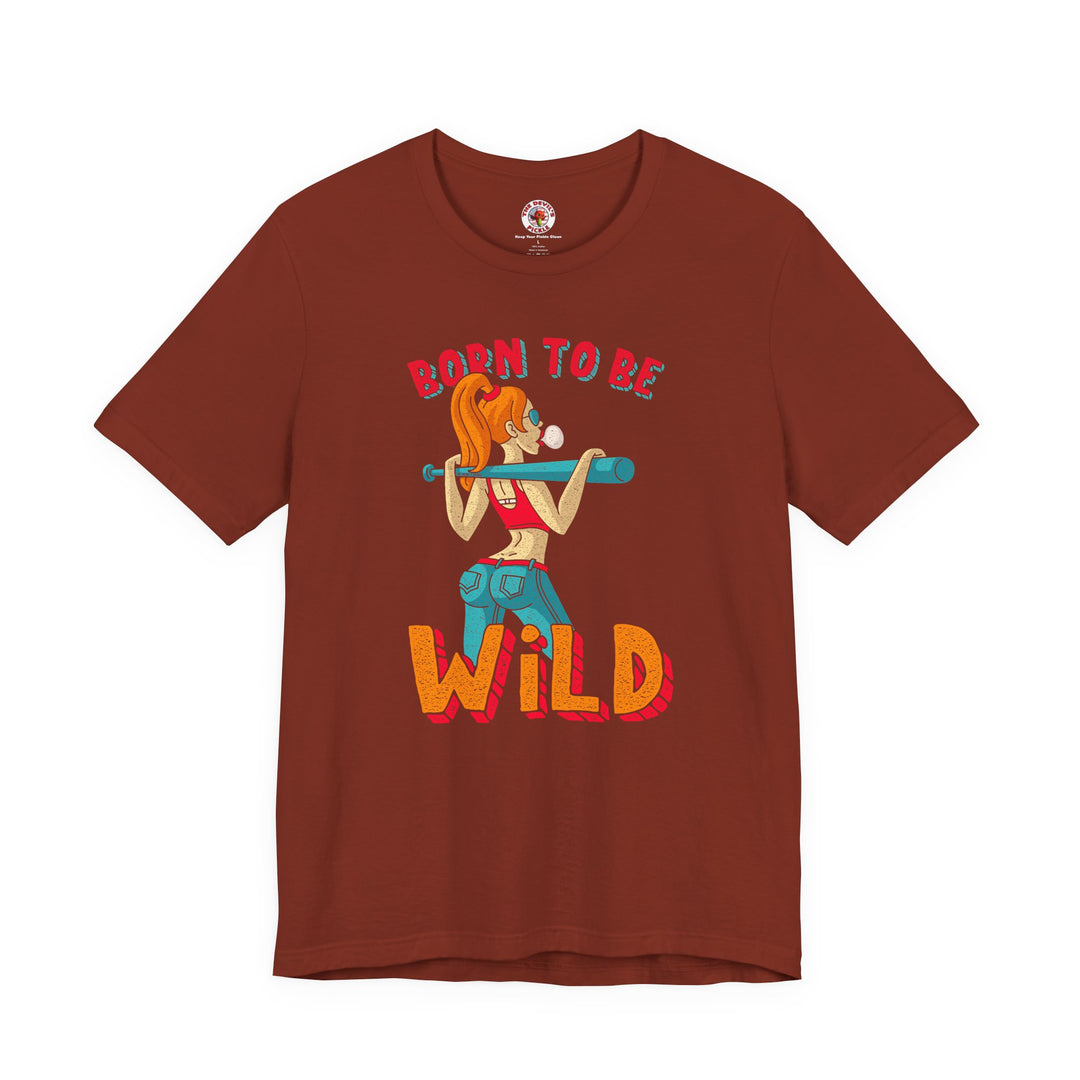 Born To Be Wild T-Shirt