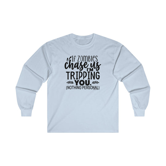 If Zombies Chase Us Long Sleeve Tee