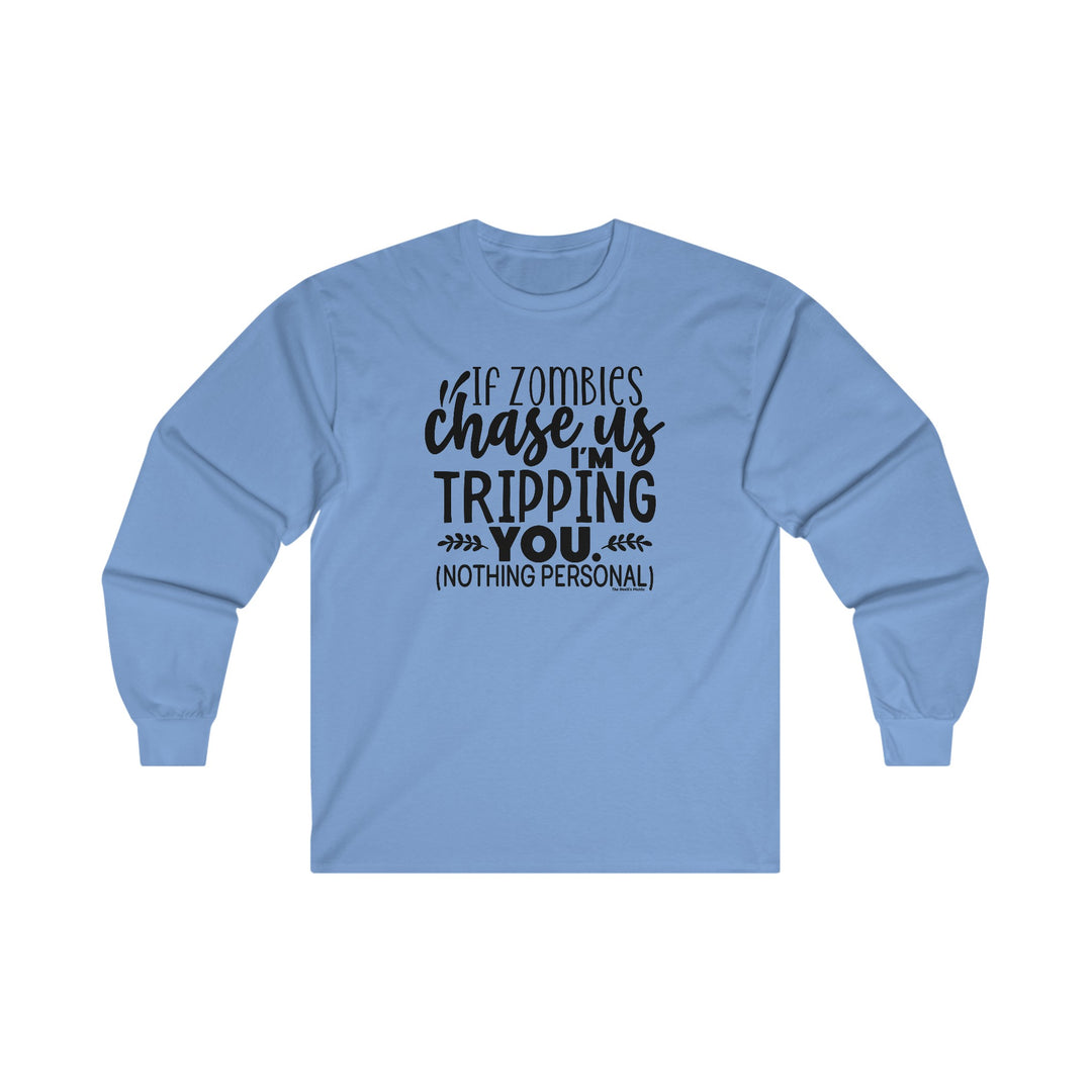 If Zombies Chase Us Long Sleeve Tee