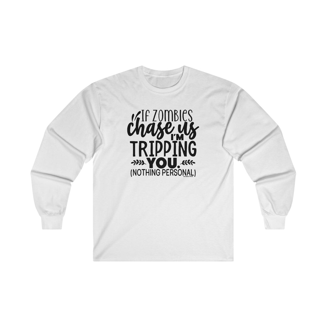 If Zombies Chase Us Long Sleeve Tee