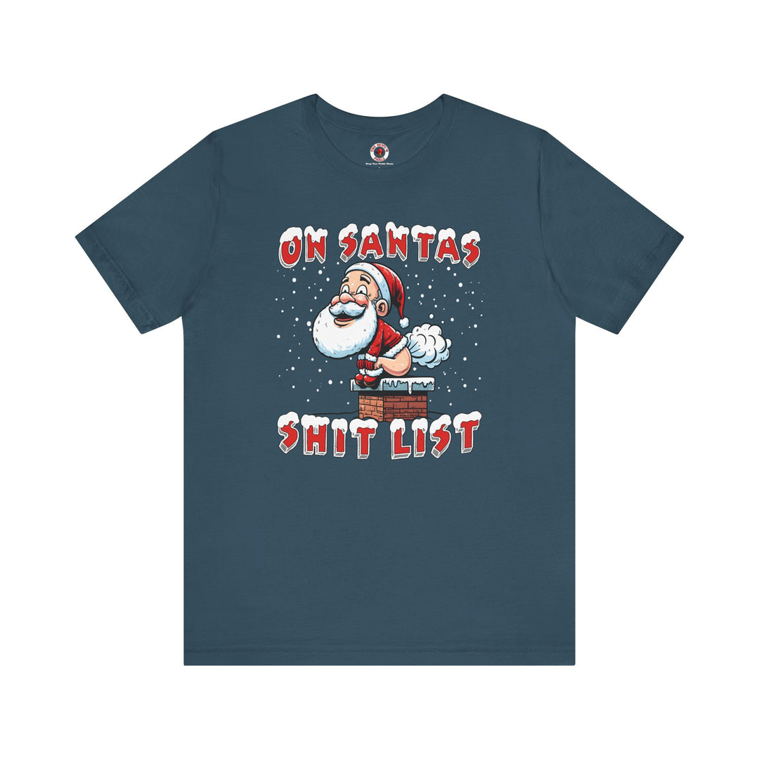 On Santa's Shit List T-Shirt