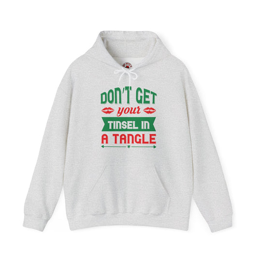 Don't Get Your Tinsel In A Tangle Hooded Sweatshirt