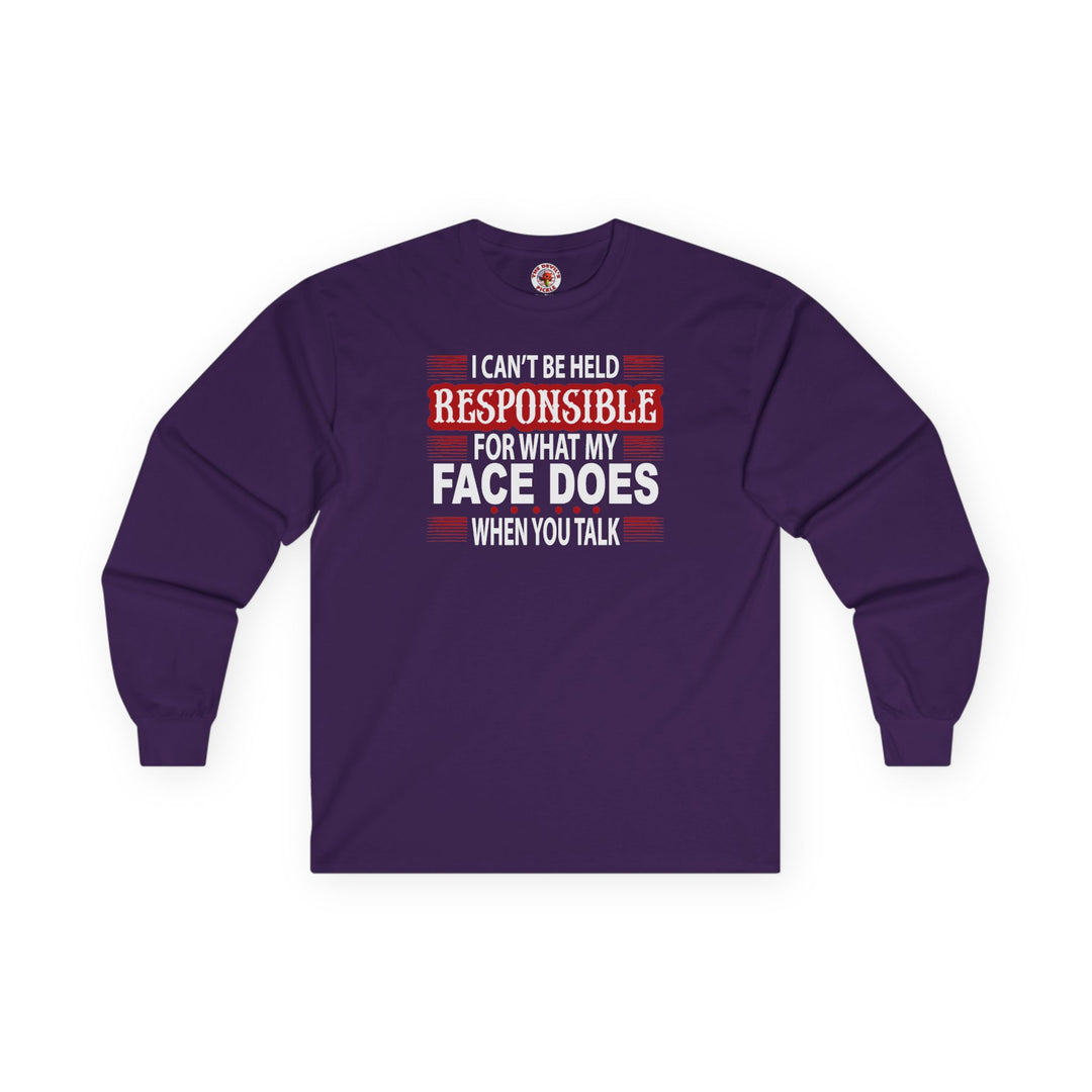 I Can't Be Held Responsible Long Sleeve Tee