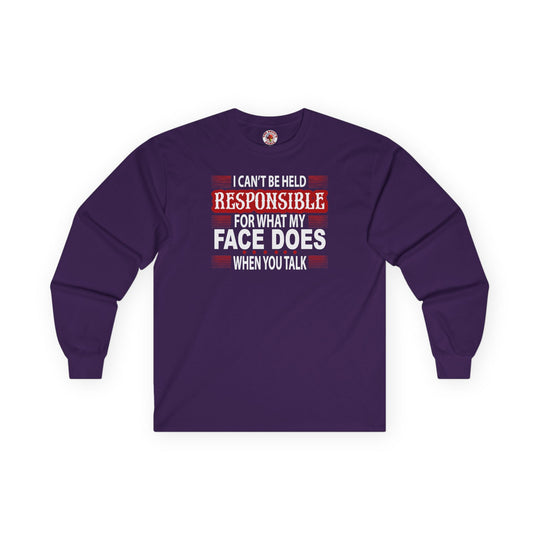 I Can't Be Held Responsible Long Sleeve Tee