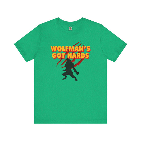 Wolfman's Got Nards T-Shirt