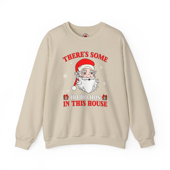 There's Some Ho Ho Ho's In This House Crewneck Sweatshirt