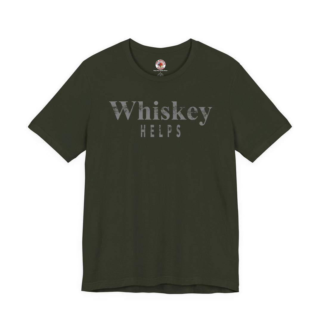 Whiskey Helps T-Shirt