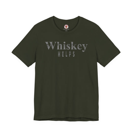 Whiskey Helps T-Shirt