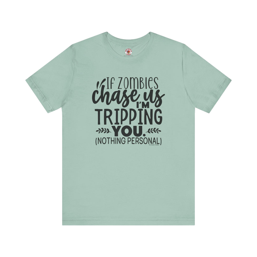 If Zombies Chase Us T-Shirt