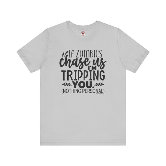 If Zombies Chase Us T-Shirt