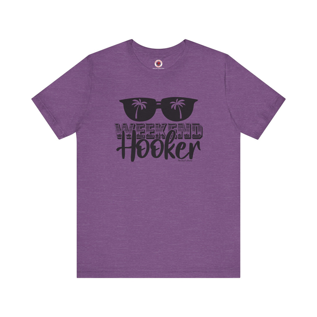 Weekend Hooker T-Shirt