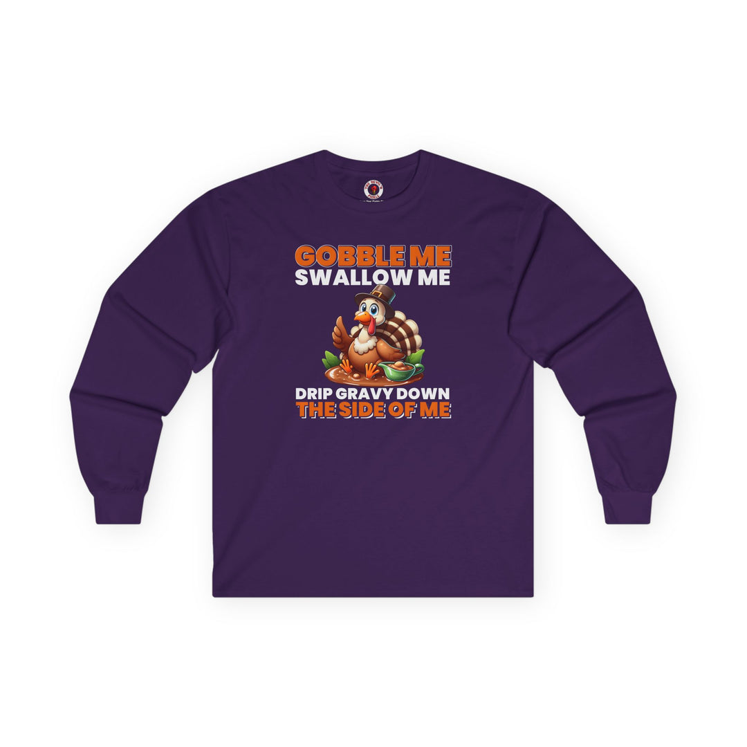 Gobble Me Swallow Me Long Sleeve Tee
