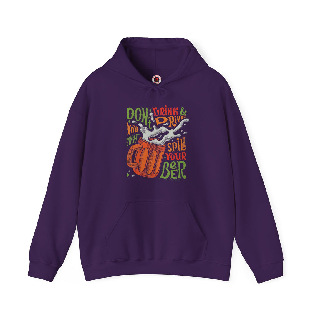 Don't Drink and Drive Hooded Sweatshirt