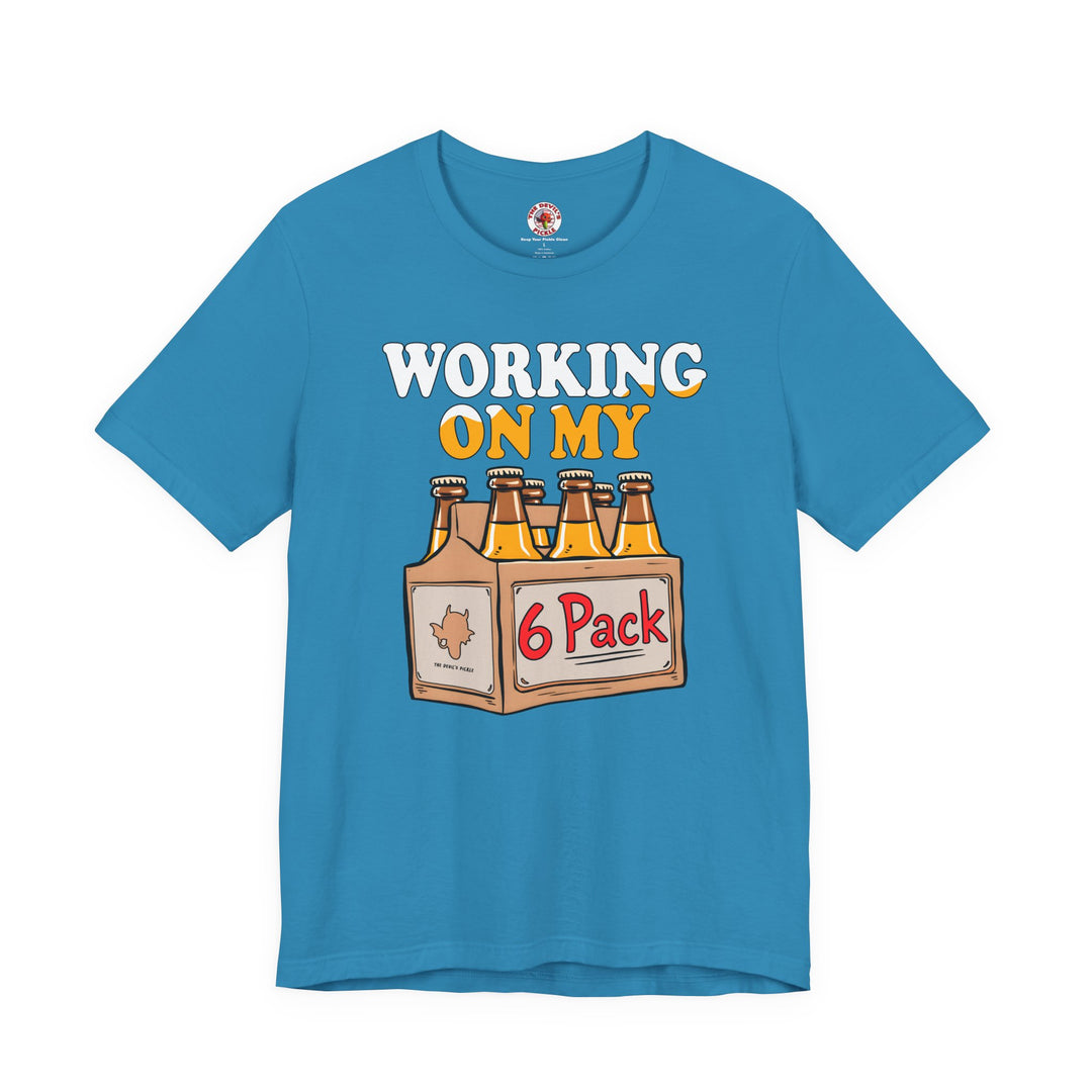 Working On My 6 Pack T-Shirt