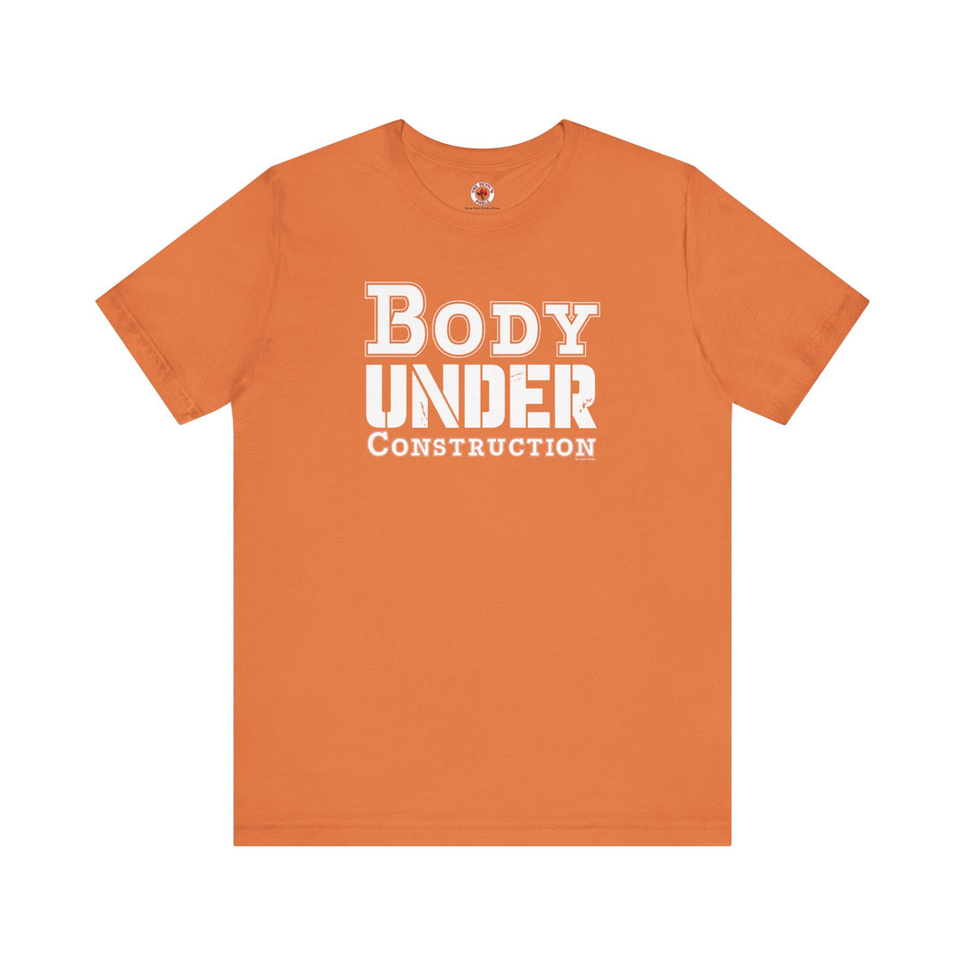 Body Under Construction T-Shirt