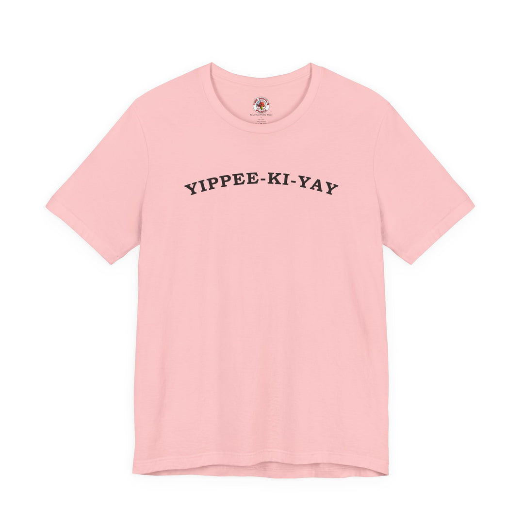 Yippee-Ki-Yay T-Shirt