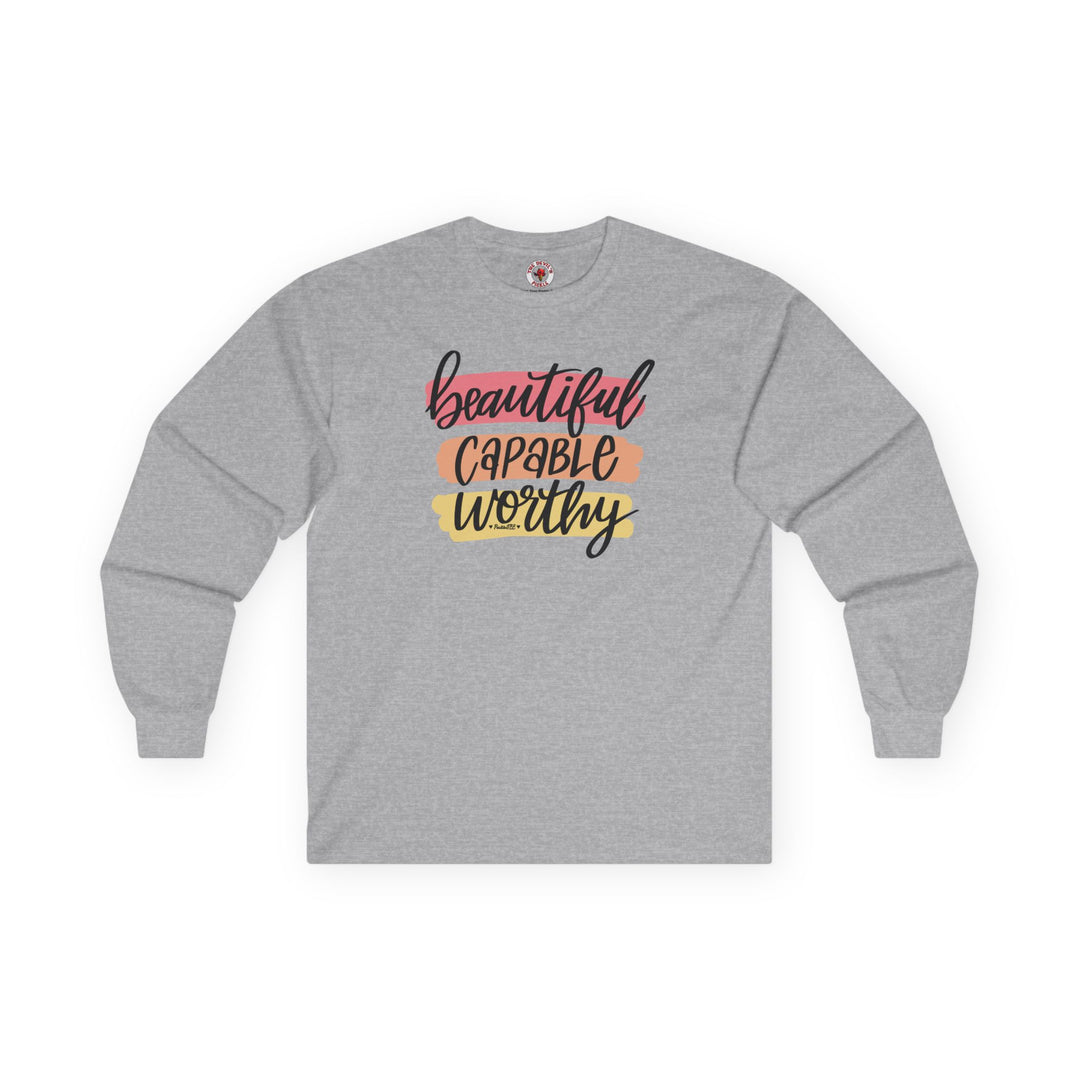 Beautiful Capable Worthy Long Sleeve Tee