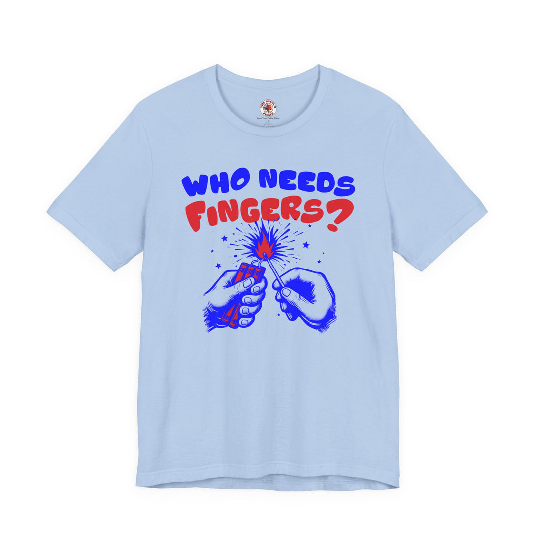Who Needs Fingers T-Shirt