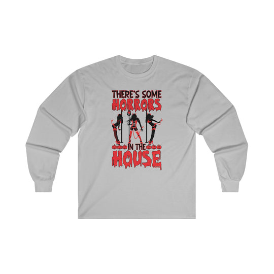 There's Some Horrors In The House Long Sleeve Tee