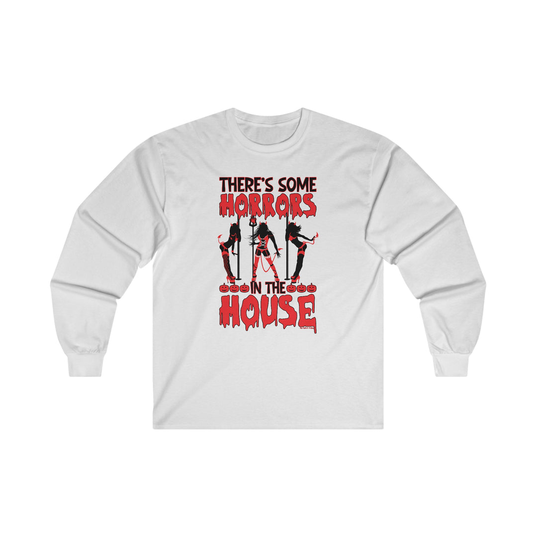 There's Some Horrors In The House Long Sleeve Tee