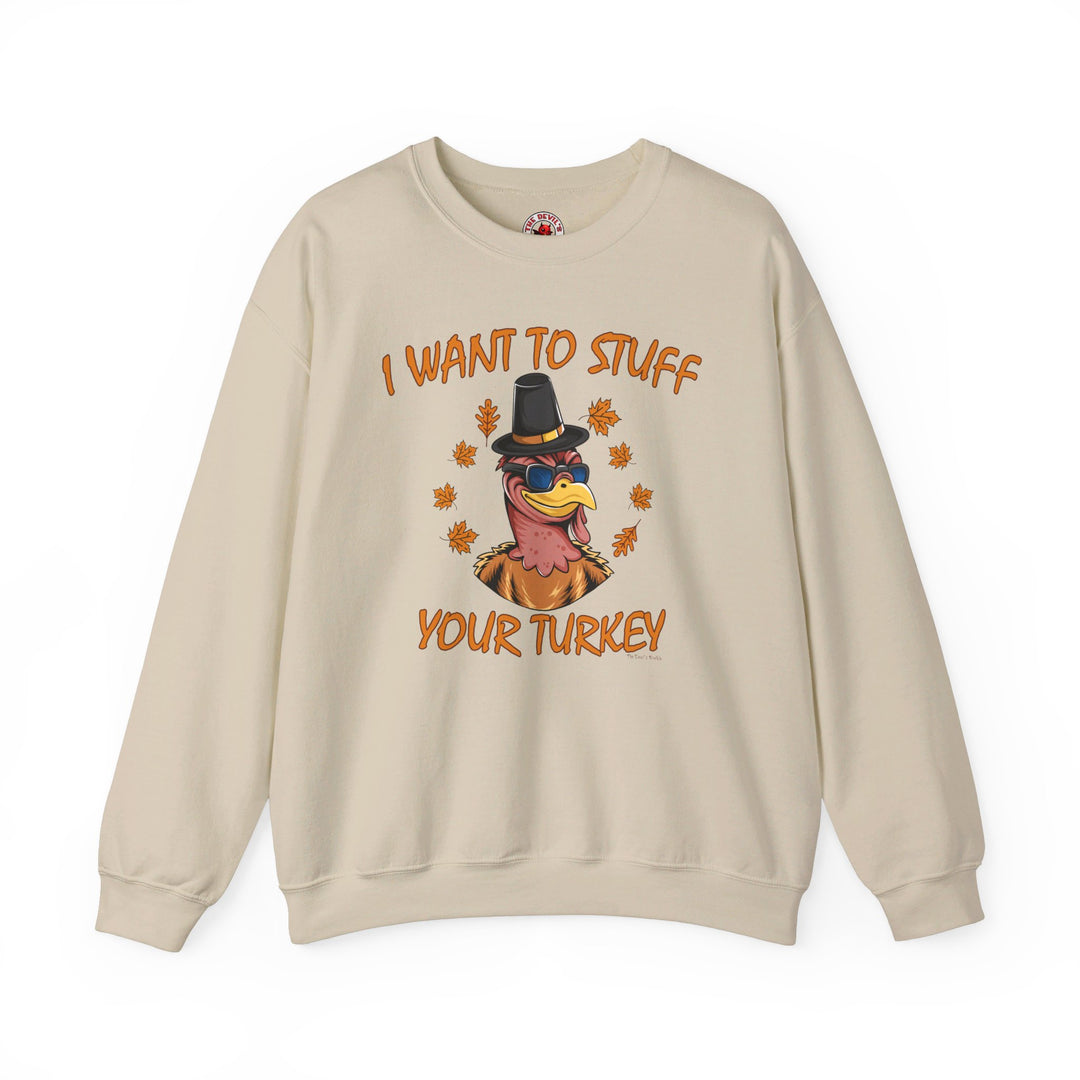 I Want To Stuff Your Turkey Crewneck Sweatshirt