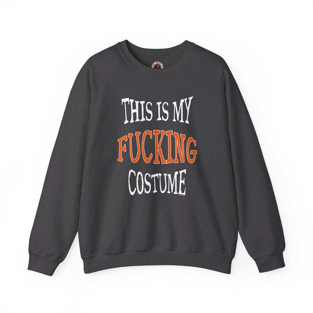 This Is My Fucking Costume Crewneck Sweatshirt