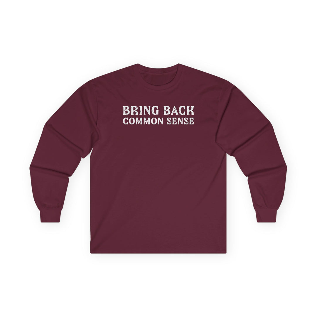 Bring Back Common Sense Long Sleeve Tee